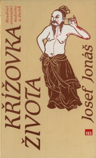 Křížovka života: moudrost orientální medicíny a dnešek