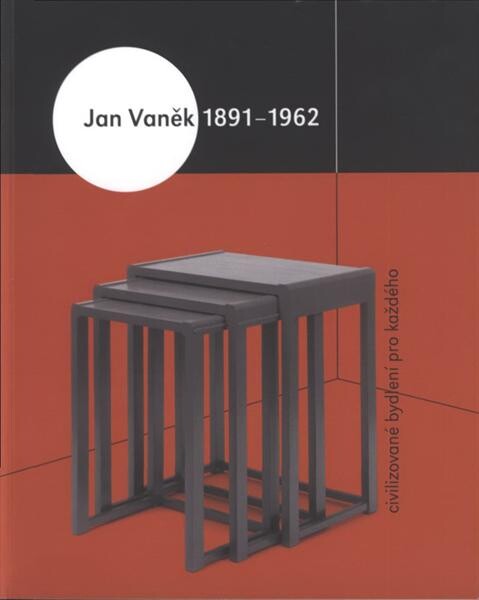 Jan Vaněk 1891-1962: civilizované bydlení pro každého