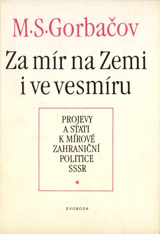 Za mír na Zemi i ve vesmíru :projevy a stati k mírové zahr. politice SSSR