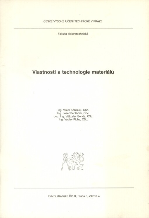 Vlastnosti a technologie materiálů :skripta pro stud. fak. elektrotechn.