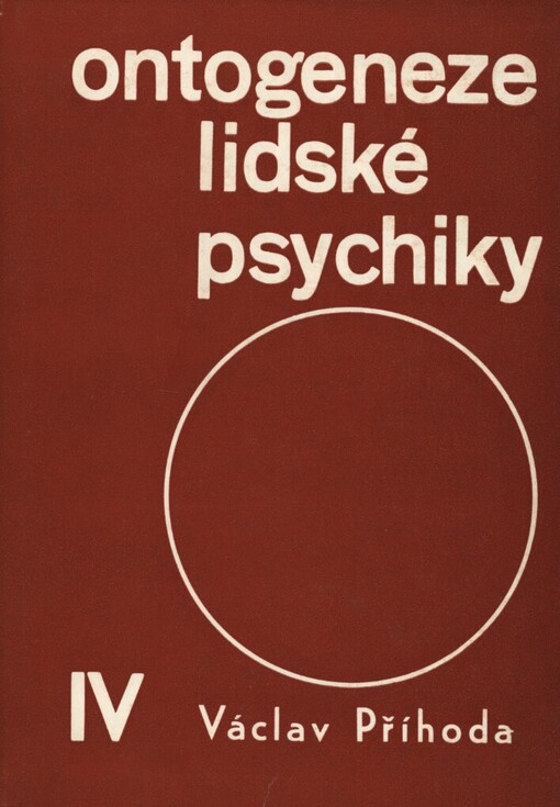 Ontogeneze lidské psychiky :Vysokošk. příručka.IV [díl],Vývoj člověka v druhé polovině života
