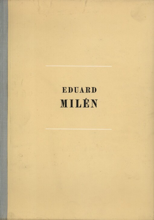 Eduard Milén: [Monografie]