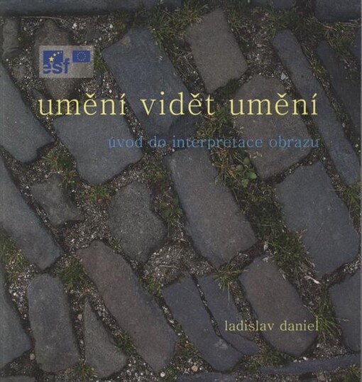 Umění vidět umění : úvod do interpretace obrazu