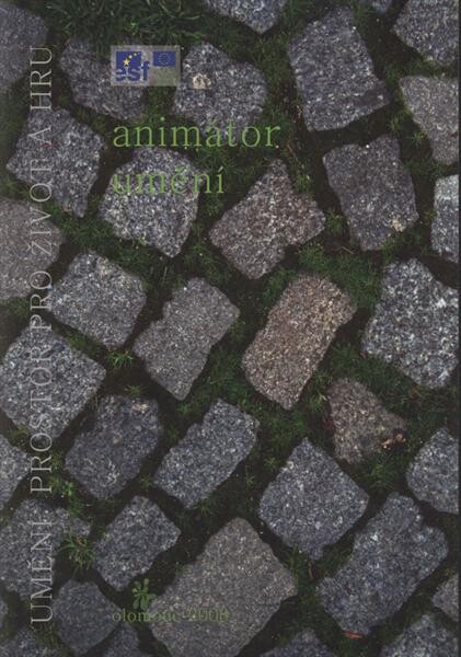 Umění: prostor pro život a hru.Animátor umění