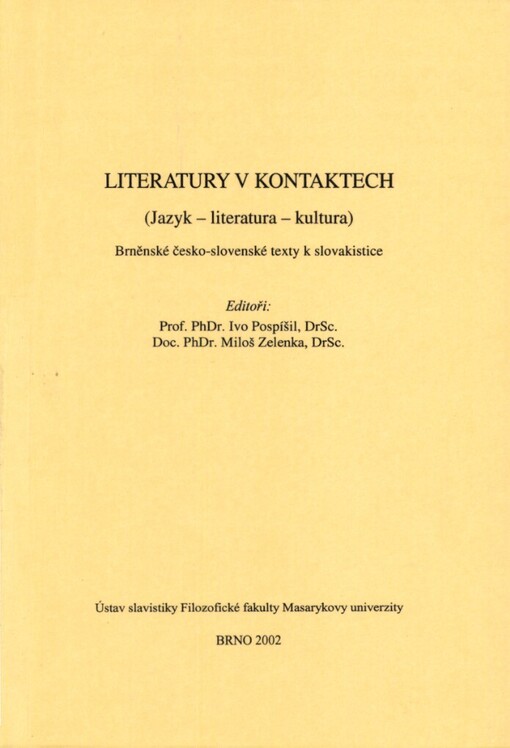 Literatury v kontaktech: (jazyk - literatura - kultura) : brněnské česko-slovenské texty ke slovakistice
