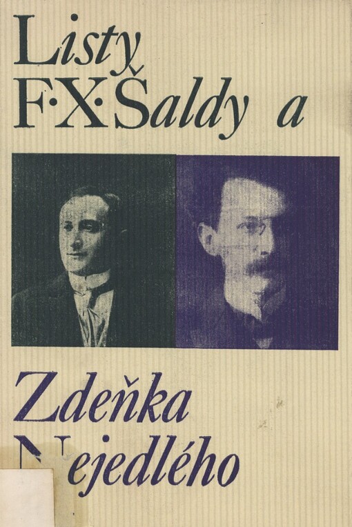 Listy F.X. Šaldy a Zdeňka Nejedlého z let 1910-1932
