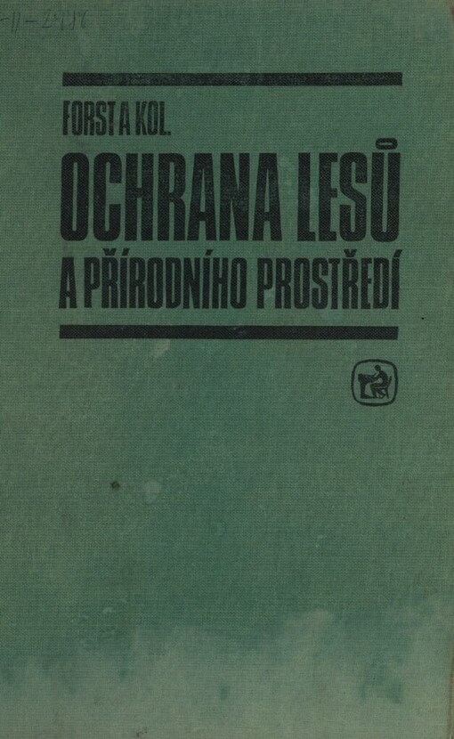 Ochrana lesů a přírodního prostředí : učebnice pro stř. les. školy