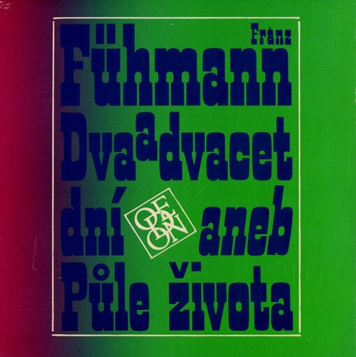 Dvaadvacet dní, aneb, Půle života