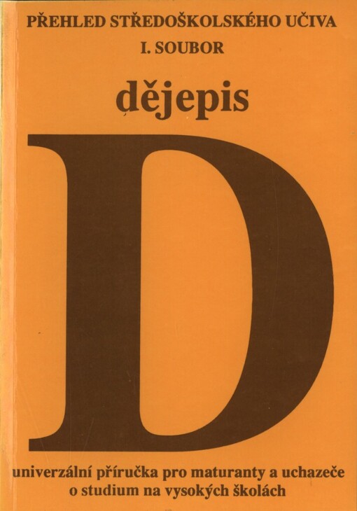 Dějepis :Univerzální příručka pro maturanty a uchazeče o studium na vysokých školách