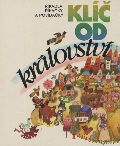 Klíč od království :říkadla, říkačky a povídačky : [pro děti od 5 let]