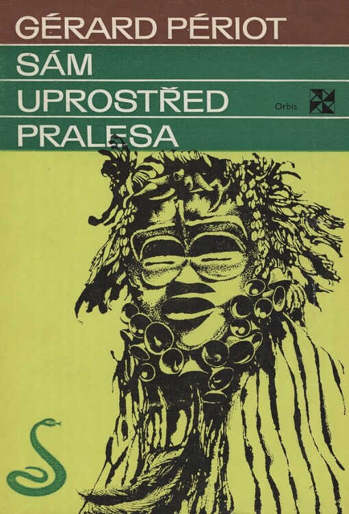 Sám uprostřed pralesa :v temnu lesních velikánů