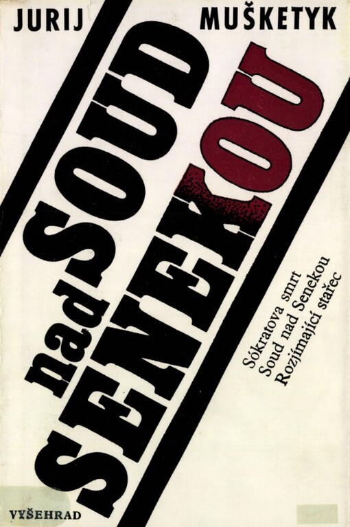 Soud nad Senekou :[tři prózy]