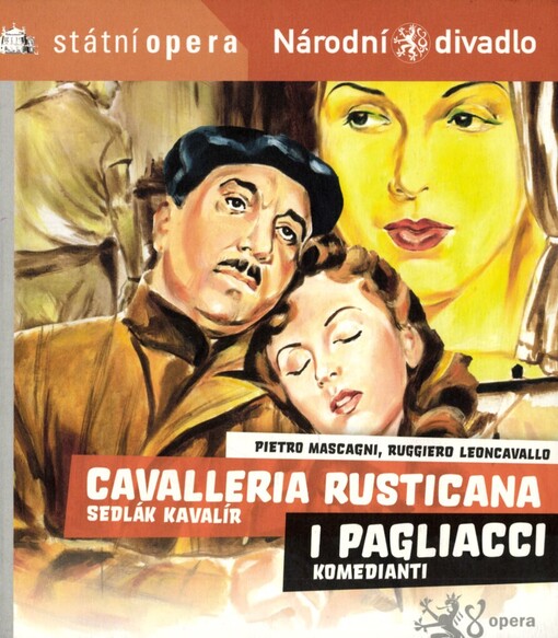 Pietro Mascagni (1863-1945), Cavalleria rusticana =Sedlák kavalír. Ruggiero Leoncavallo (1857-1919), I pagliacci = Komedianti : [premiéry 14. a 17.6.2012 ve Státní opeře