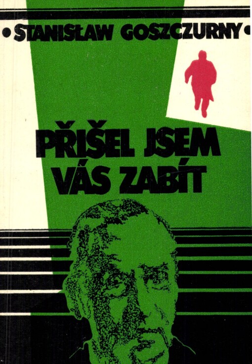 Přišel jsem vás zabít