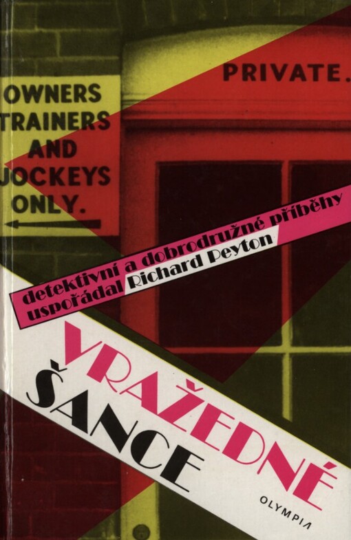 Vražedné šance: detektivní a dobrodružné příběhy z dostihového prostředí