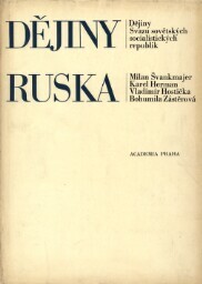 Dějiny Svazu sovětských socialistických republik : přehled politického vývoje společnosti. Díl 1, Dějiny Ruska