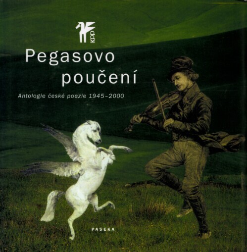 Pegasovo poučení: antologie české poezie 1945-2000