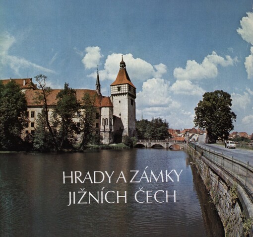 Hrady a zámky jižních Čech
