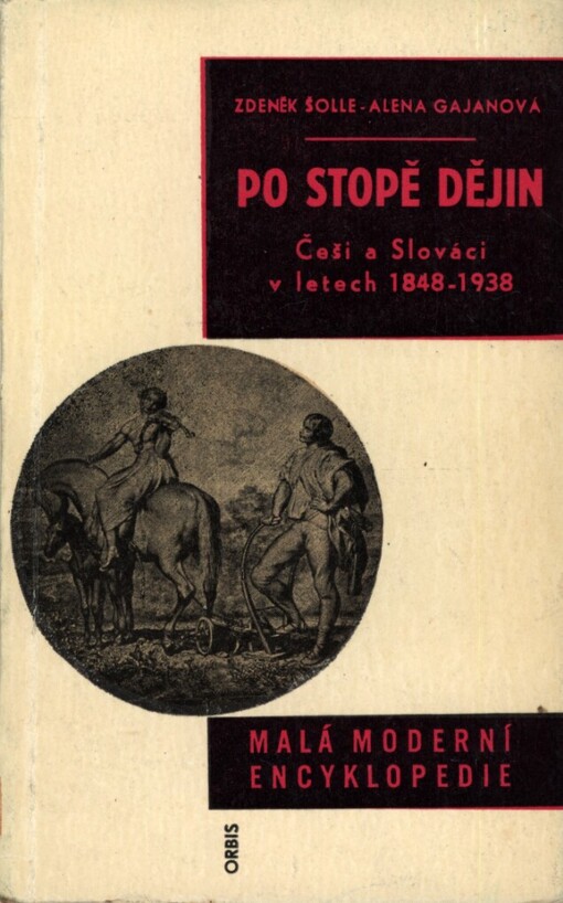 Po stopě dějin :Češi a Slováci v letech 1848-1938