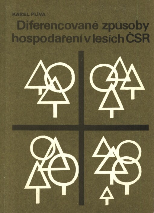 Diferencované způsoby hospodaření v lesích ČSR