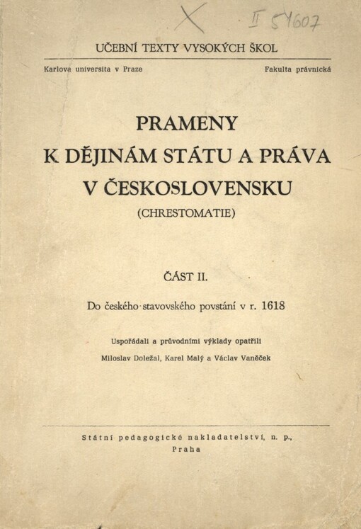Prameny k dějinám státu a práva v Československu :(chrestomatie).Část 2,Do českého stavovského povstání v r. 1618