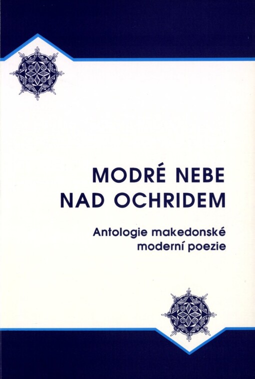Modré nebe nad Ochridem: antologie makedonské moderní poezie