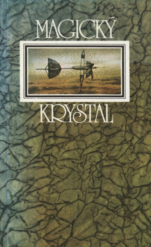 Magický krystal : ruské utopicko-fantastické příběhy
