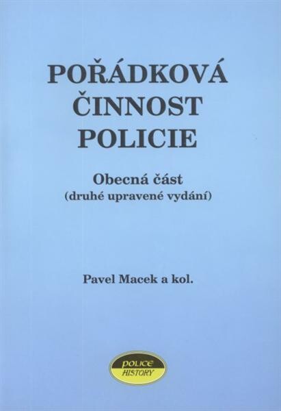 Pořádková činnost policie :obecná část