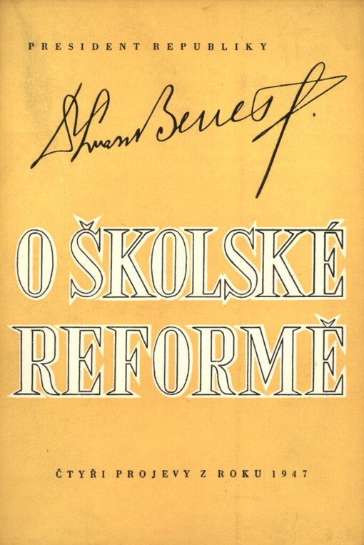 O školské reformě: čtyři projevy z r. 1947