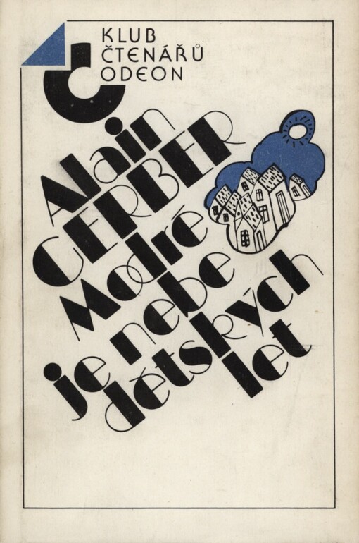 Modré je nebe dětských let