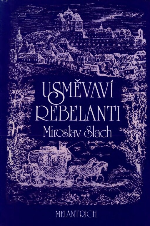 Usměvaví rebelanti: [čtení o mládí V.K. Klicpery]