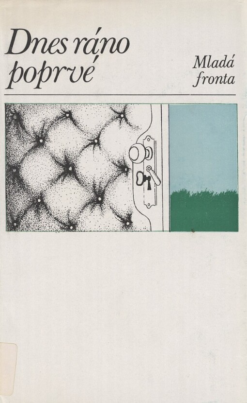 Dnes ráno poprvé :[sborník próz]