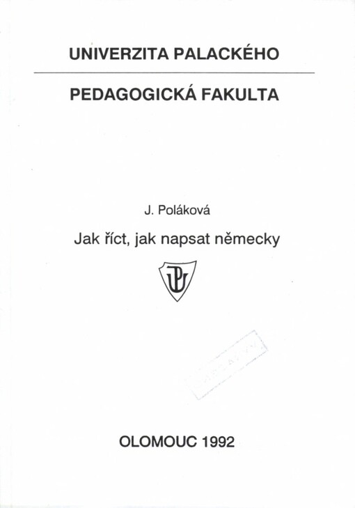Jak říct, jak napsat německy: Určeno pro rekvalifikační středisko Univ. Palackého