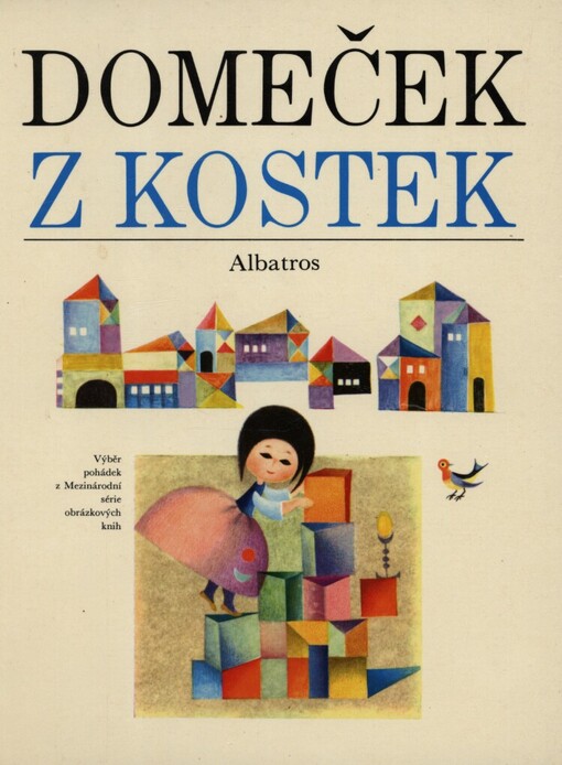Domeček z kostek :výběr z pohádek z Mezin. série obrázkových knih 1966-1978