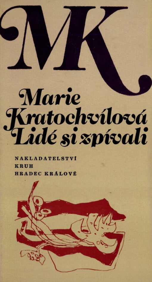 Lidé si zpívali :Výbor z díla k autorčiným 80. narozeninám
