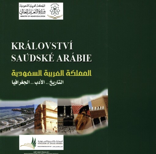 Království Saúdské Arábie: historie, literatura, geografie = Mamlakat al-ʿArabījat as-Saʿūdījat