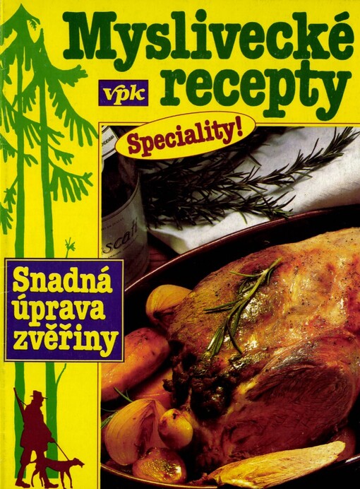 Myslivecké recepty: Snadná úprava zvěřiny
