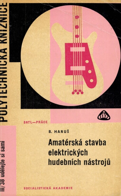 Amatérská stavba elektrických hudebních nástrojů