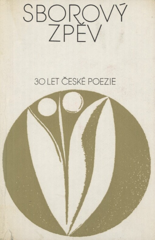 Sborový zpěv: třicet let české poezie