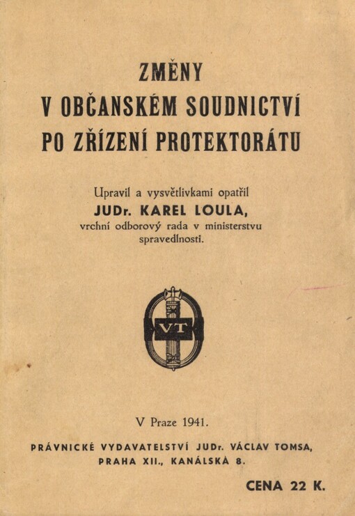 Změny v občanském soudnictví po zřízení Protektorátu :souhrn nejdůležitějších předpisů s poznámkami a vysvětlivkami