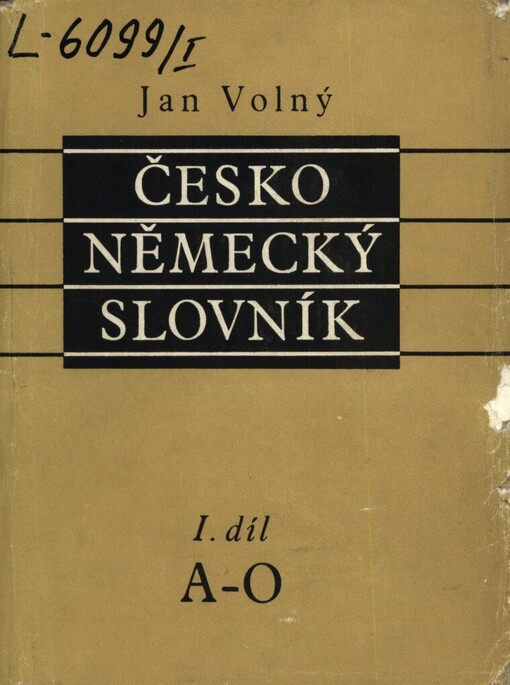 Česko-německý slovník =Tschechisch-deutsches Wörterbuch