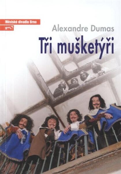 Alexandre Dumas, Tři mušketýři :první inscenace šedesáté čtvrté sezony 2008/2009 : premiéra 13. září 2008