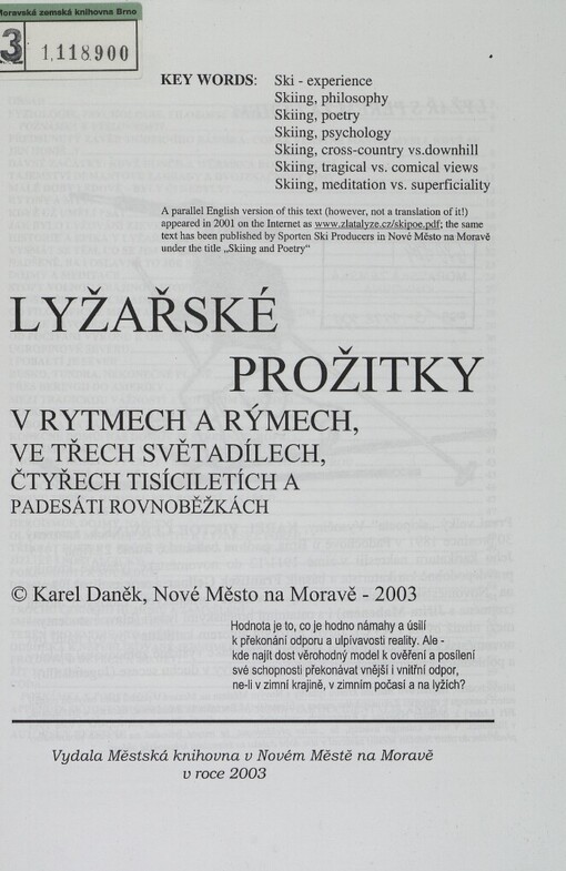 Lyžařské prožitky v rytmech a rýmech, ve třech světadílech, čtyřech tisíciletích a padesáti rovnoběžkách