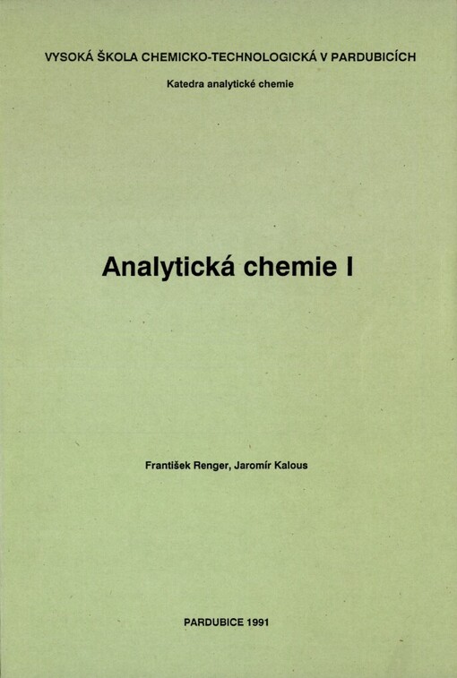 Analytická chemie I: Určeno pro posl. VŠCHT v Pardubicích