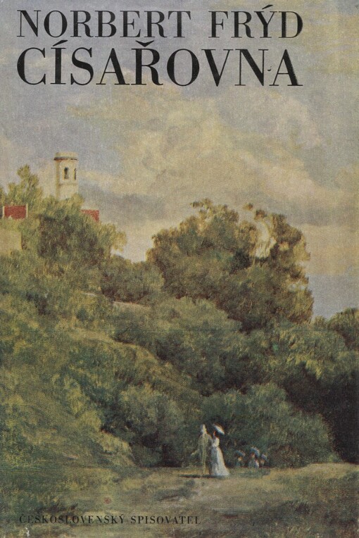 Císařovna :román Charloty Mexické