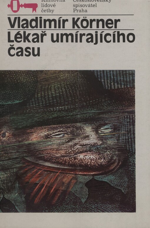 Lékař umírajícího času :[román o J. Jesseniovi a Jessen]