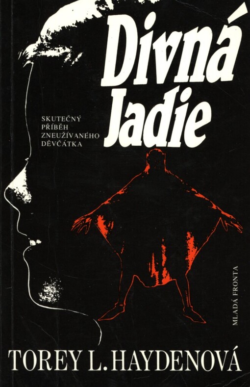 Divná Jadie: skutečný příběh zneužívaného děvčátka