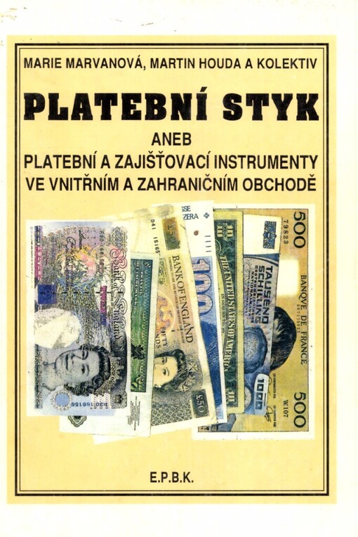 Platební styk, aneb, Platební a zajišťovací instrumenty ve vnitřním a zahraničním obchodě