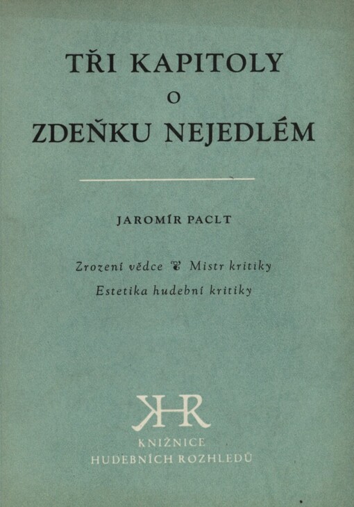 Tři kapitoly o Zdeňku Nejedlém