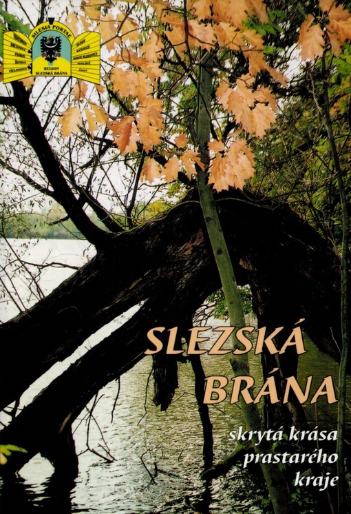 Slezská brána :skrytá krása prastarého kraje